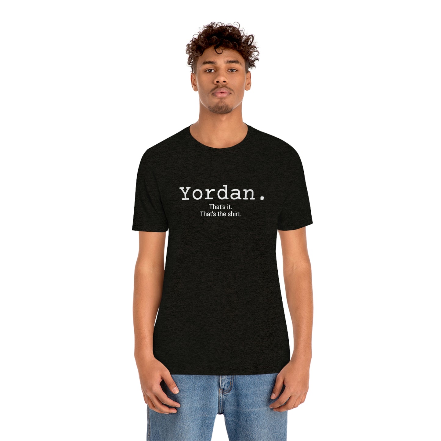 Yordan. Unisex Jersey Tee