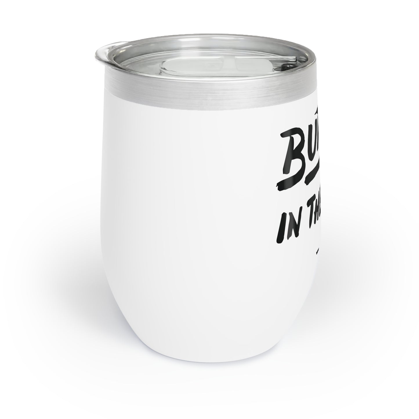 Bury Me In The H Chill Wine Tumbler