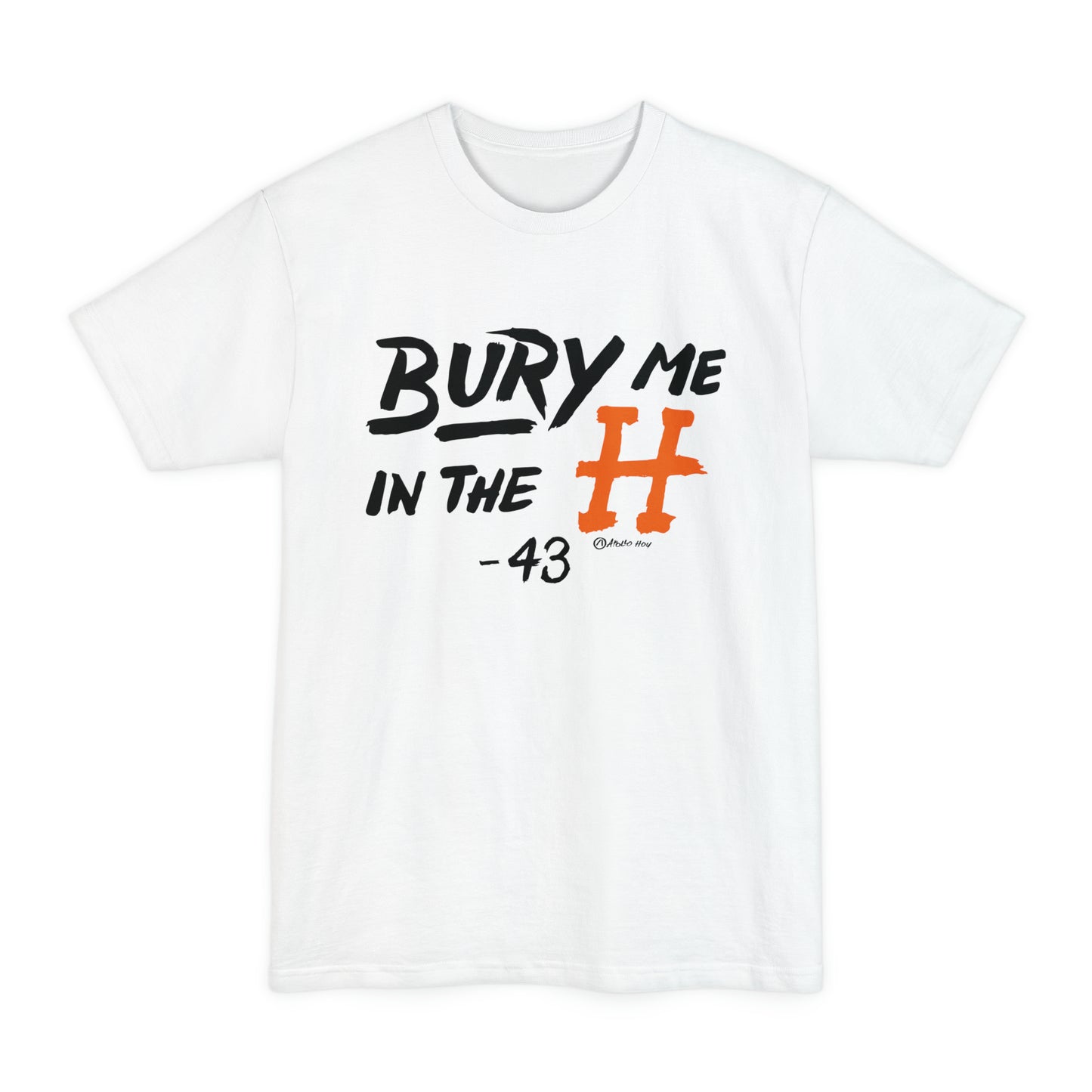 Bury Me In The H BIG & TALL Unisex Tall Beefy-T® T-Shirt