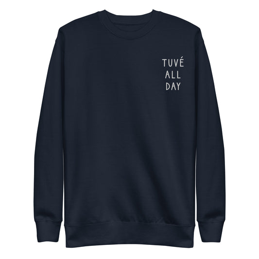 Tuvé All Day Embroidered Premium Sweatshirt