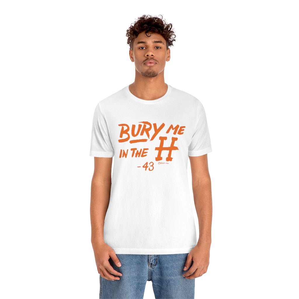 Bury Me In The H Houston Astros Baseball Best T-Shirt