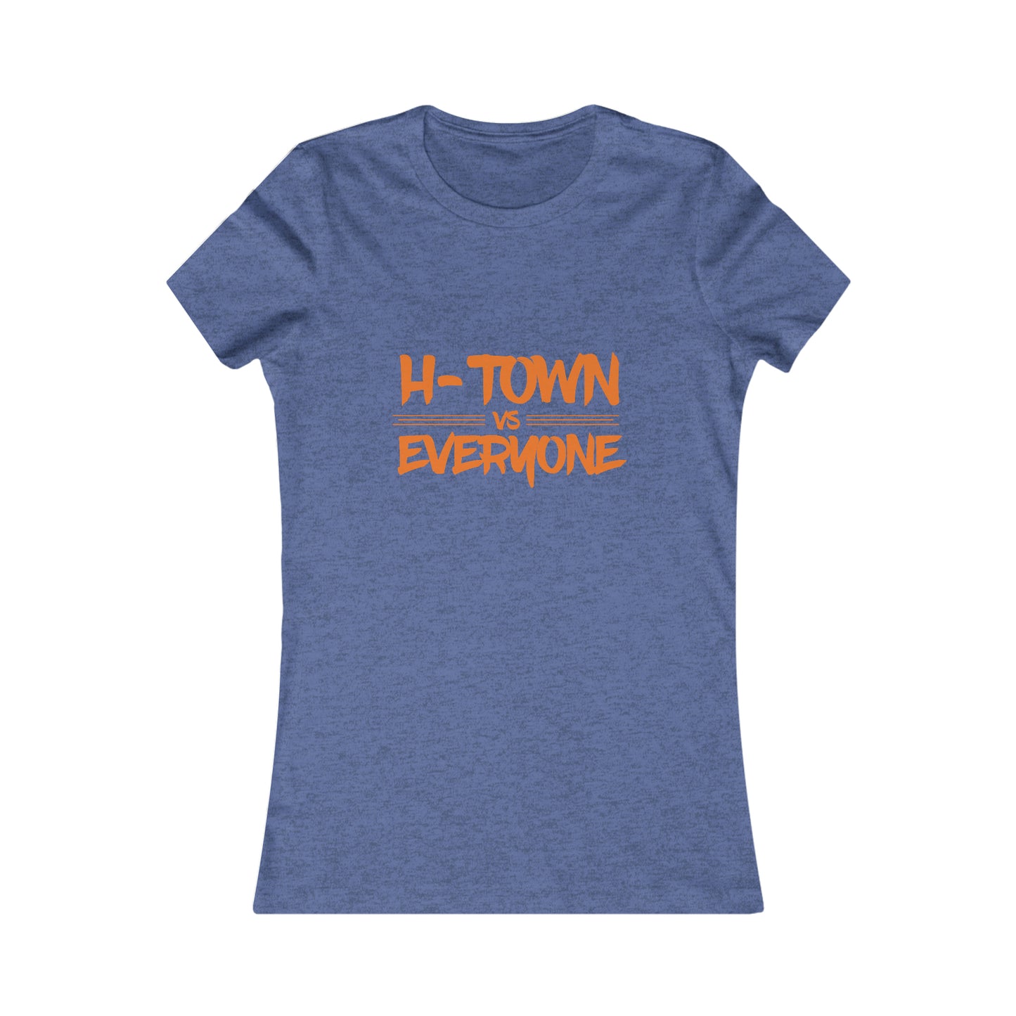H-Town vs Everyone Women’s Favorite Tee